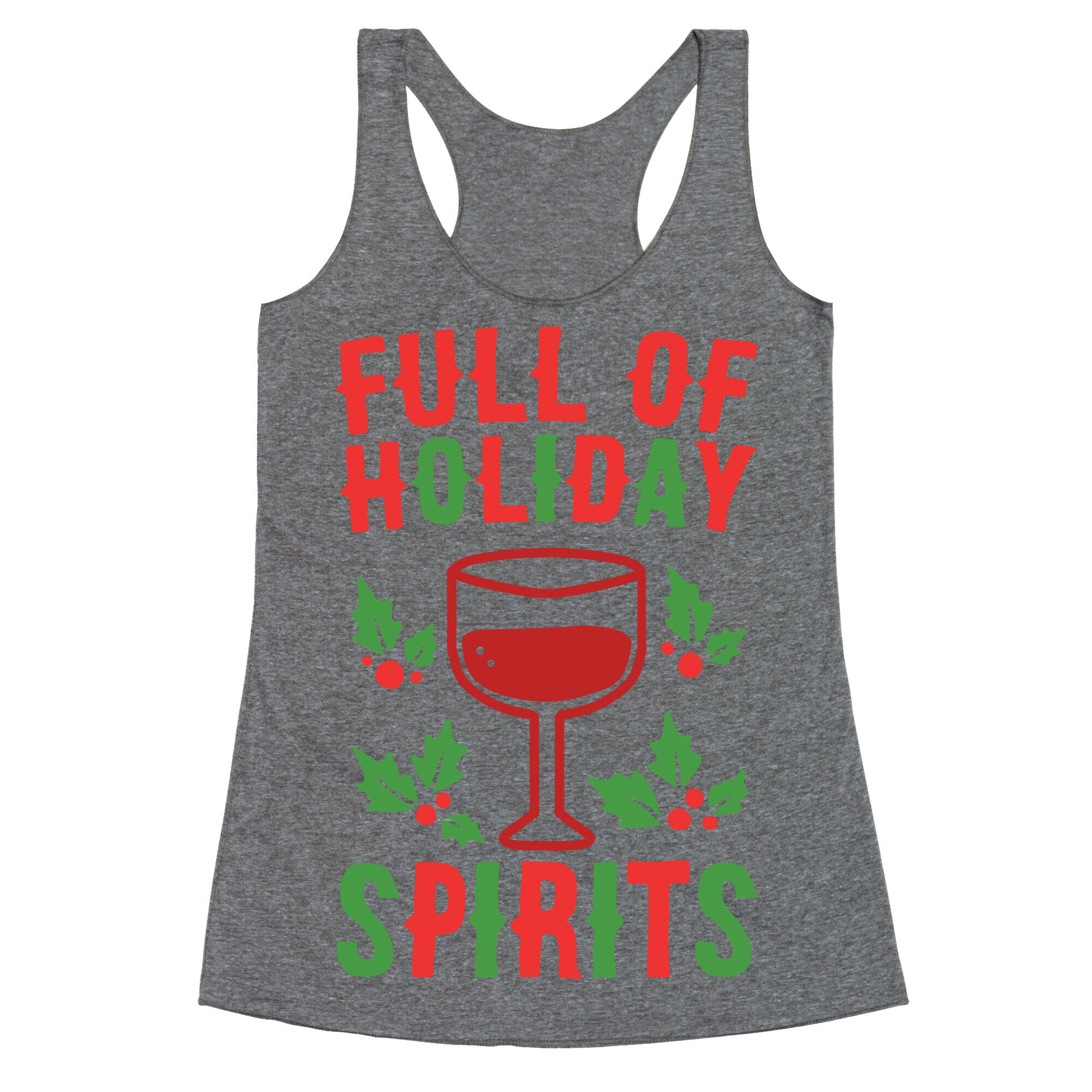 Full of Holiday Spirits Racerback Tank